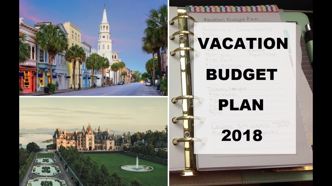 our vacation budget plan 2018 youtube