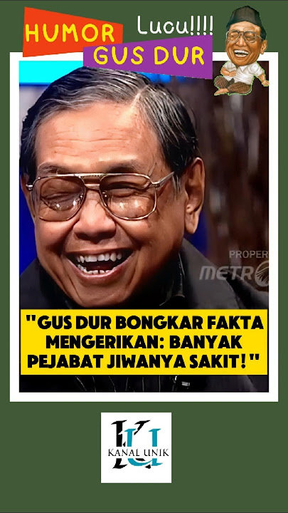 'Gus Dur Reveals Horrifying Facts: Many s Are Mentally Ill!' #gusdur