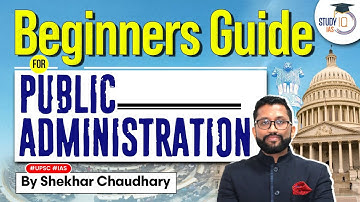 Mastering Public Administration Optional for UPSC CSE 2024 | Syllabus Discussion and Strategy