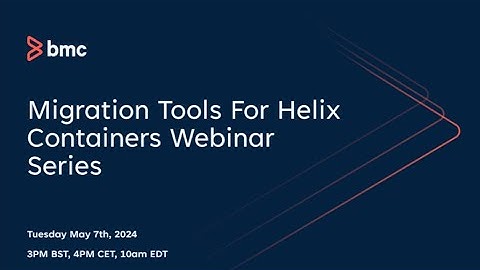 Webinar: Migration Tools For Helix Containers – Digital Workplace DWP Export & Import Utility
