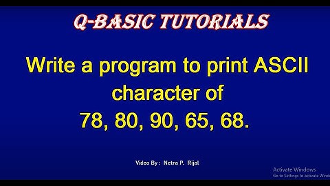 QBASIC In Nepali: Write a program to print ASCII character of78, 80, 90, 65, 68. By NP Rijal