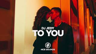DJ JEDY - To You