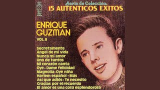 Video thumbnail of "Enrique Guzmán - Ángel de Mi Vida (Angel of the Morning)"