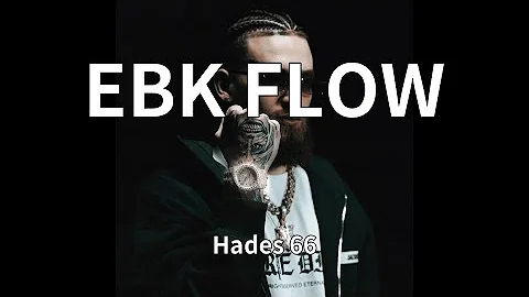 Hades 66 - EBK FLOW (audio)