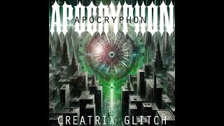 Apocryphon- "Creatrix Glitch", video for the new single from the one man avantgarde metal project.