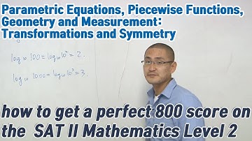 Parametric Equations, Piecewise Functions  (how to get a 800 score on the SAT II Math2C)