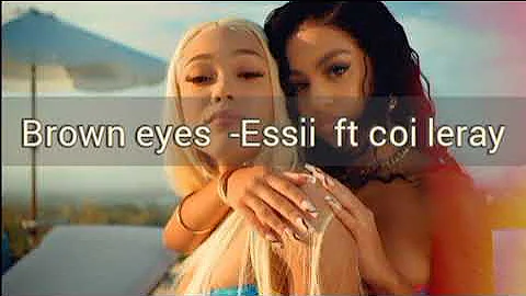 Essii ft coi leray- brown eyes(OFFICIAL LYRIC VIDEO)
