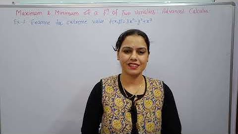 Maximum & Minimum of a Function of Two Variable | Maths Advanced Calculus B.A./B.Sc 2nd year |