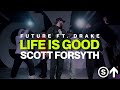 "Life Is Good" - Future ft. Drake | Scott Forsyth Online Dance Class | THESTUDIONORTH.TV