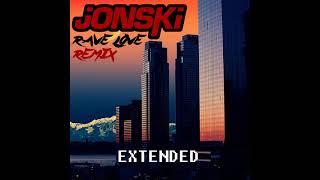 Jonski - Rave Love (W&W x AXMO ft. SONJA) FRENCHCORE REMIX {EXTENDED}