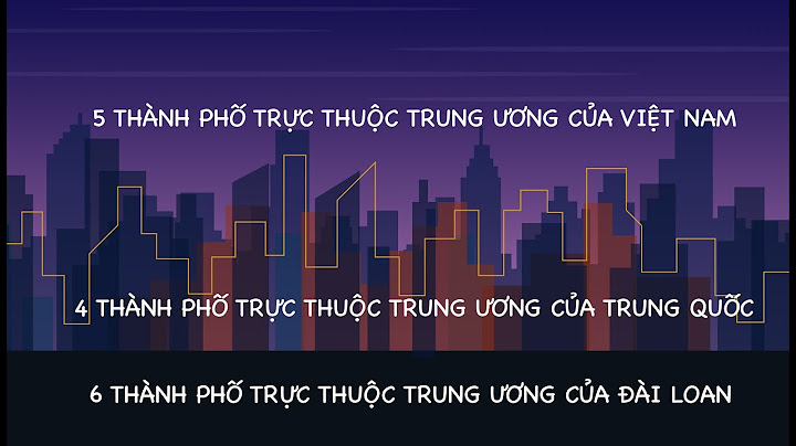 5 thành phố trung ương nào của việt nam