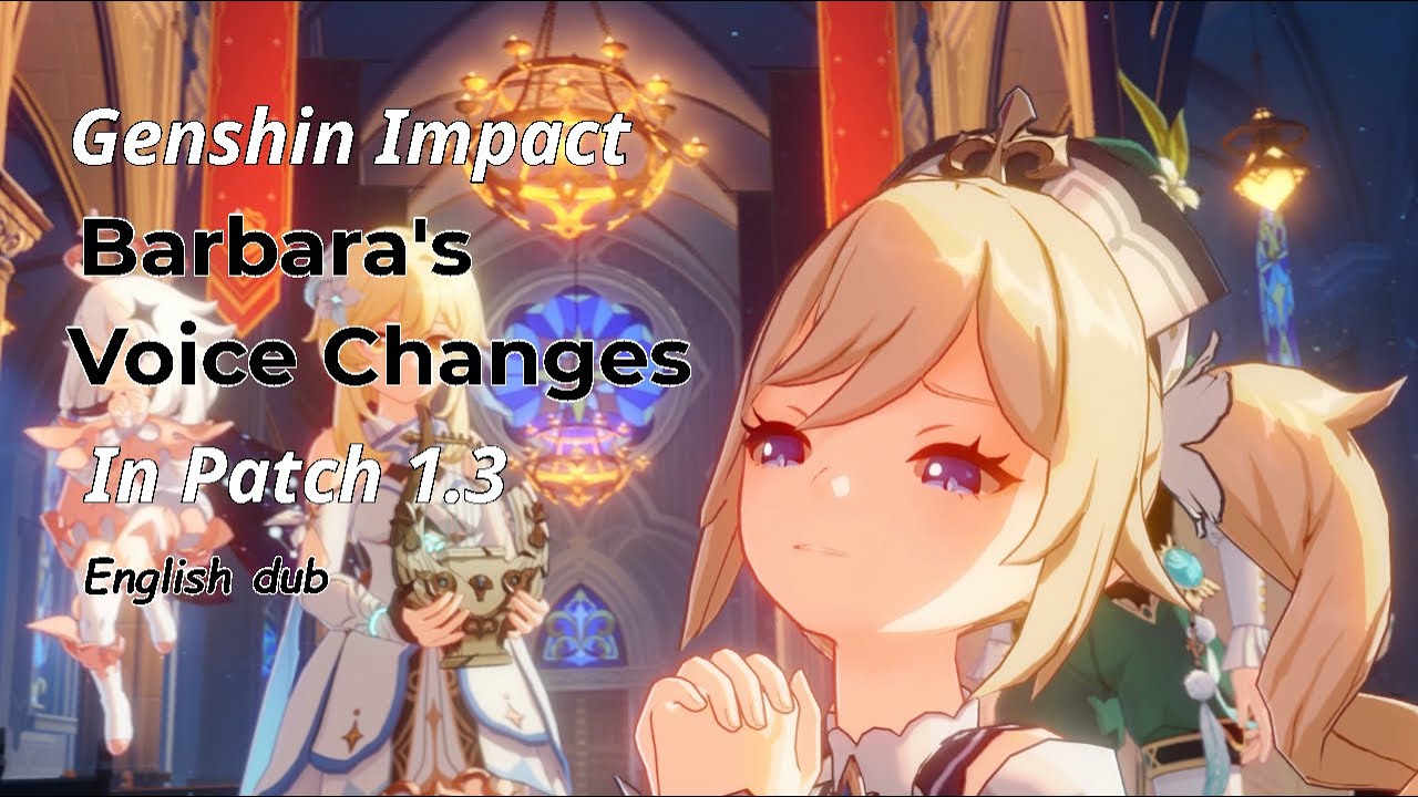 You're Not Imagining the Genshin Impact Barbara Voice Change