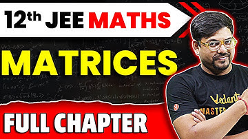 Matrices Full Chapter | Class 12 Maths Chapter 3 | JEE 2025 Maths | Harsh Sir