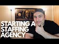 HOW TO START A STAFFING AGENCY