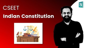Indian Constitution for CSEET | Legal Aptitude | Part - 1