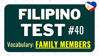 Filipino Quiz 40: Vocabulary - Family Members | Tagalog Tests for Beginners