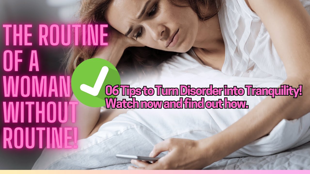 Without Routine The Routine of a Woman Without a Routine! I'm going to give you six ...