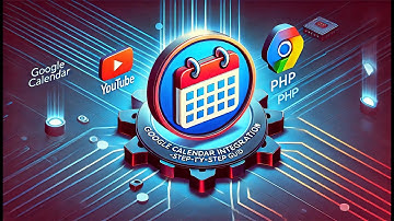 Google Calendar Integration with PHP: Step-by-Step Guide