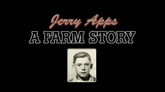 Jerry Apps: A Farm Story