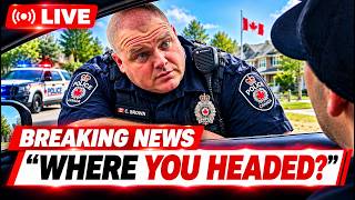 Full If Cops Ask Where You Headed in Canada - Say THIS (Simple Phrase) Update