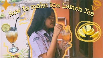 How to make Ice Lemon Tea 🍋 - Procedure Text