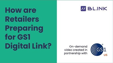 How Retailers Are Preparing for GS1 Digital Link: A Game-Changer in Customer Engagement