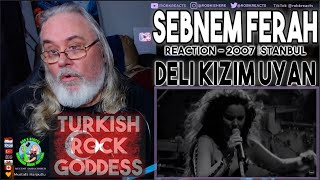 Şebnem Ferah Reaction - Deli Kızım Uyan - 2007 İstanbul - First Time Hearing - Requested