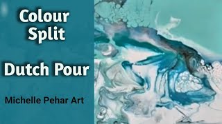 #8  Acrylic Pour | Colour split Dutch Pour | Abstract Art | Tutorial