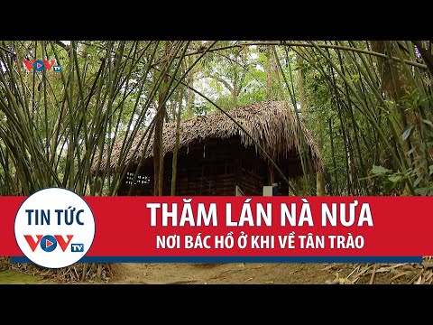 Thăm lán Nà Nưa – nơi Bác Hồ ở khi về Tân Trào