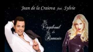 Jean de la Craiova feat Sylvie - Vagabond de Romania - official single