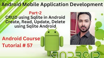 Tutorial 57: Part 2-CRUD using Sqlite in Android | Create, Read, Update, Delete using Sqlite Android