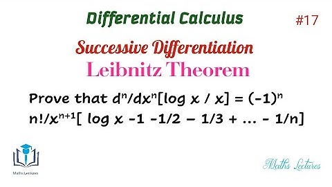 Prove that d^n / dx^n [ log x/x] = (-1)^n n!/ x^n+1 [ log x -1 -1/2 - 1/3 ••• 1/n ] | In Tamil
