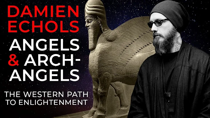 What Are Angels and Archangels? | Damien Echols