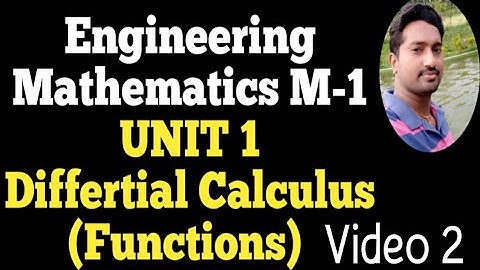 Engineering Mathematics 1 | unit 1 | M1| Differential Calculus(Funtions)|Video 2 | Ma8151|