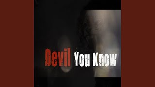 The Devil You Know