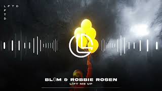 BLŪM & Robbie Rosen - Lift Me Up (Future Bass) LFTD