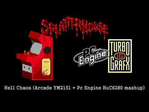 Splatterhouse - Hell Chaos (Arcade YM2151 + Pc Engine HuC6280 mashup)