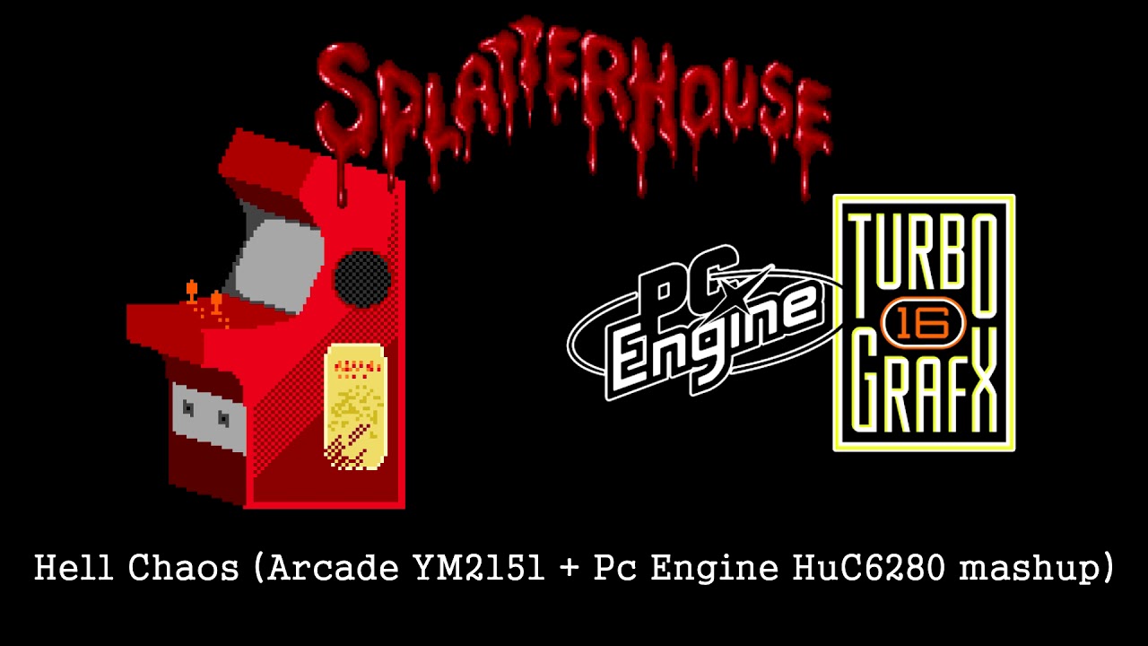 Splatterhouse - Hell Chaos (Arcade YM2151 + Pc Engine HuC6280 mashup)