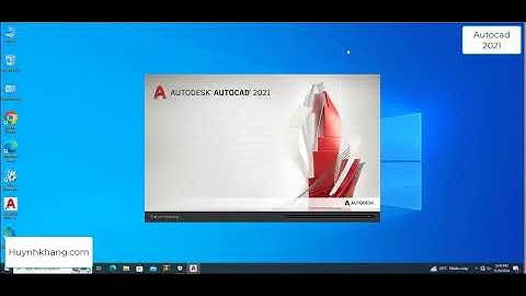 Cài Đặt AutoCAD 2021 Đơn Giản & Nhanh Chóng | Hướng Dẫn Chi Tiết A-Z Từ Huỳnh Khang