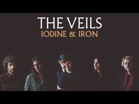 The Veils - Iodine & Iron (Audio)