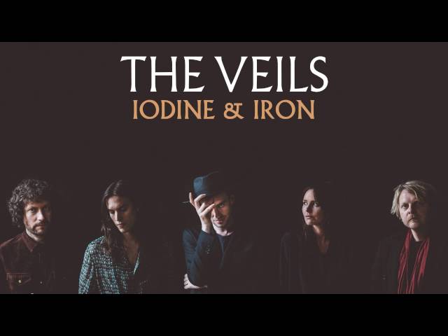 The Veils - Iodine & Iron