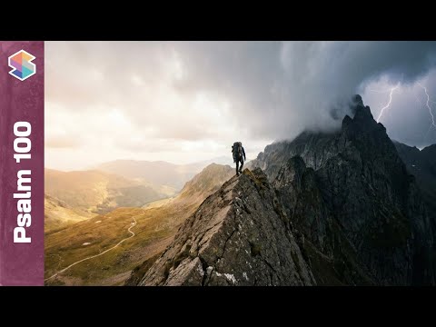 The Danger of Being "Self-Sufficient" // Psalm 100 Explained