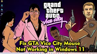 How To Fix GTA Vice City Mouse Not Working in Windows 11