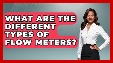 What Are The Different Types Of Flow Meters? - Civil Engineering Explained