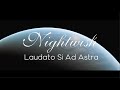 Nightwish - Laudato Si Ad Astra (from &quot;Shoemaker&quot;) | EXTENDED VERSION HQ | Human. :||: Nature