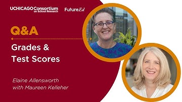 Q&A: Grades and Test Scores Video