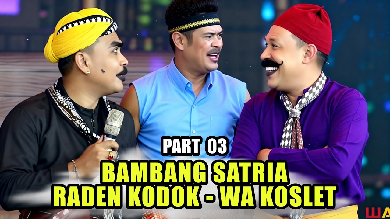 Part 03 Bambang Satria - Raden Kodok - Wa Koslet || Bambang Satria Group
