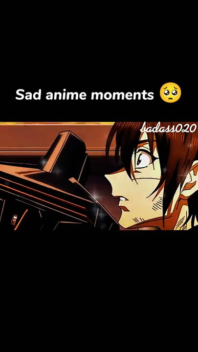 Sad anime moments 🥺