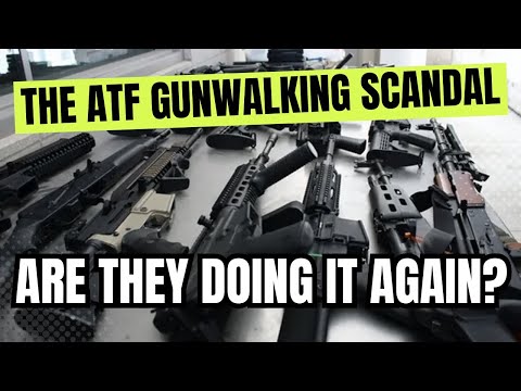 The ATF Gun Walking Scandal : Are They Doing It AGAIN?