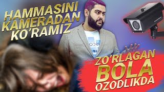ZO'RLAGAN BOLLAR OZODLIKDA KAMERADA XAMMASI BOR